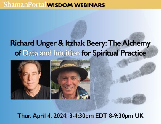 The Alchemy of Data and Intuition for Spiritual Practice with Richard Unger and Itzhak Beery