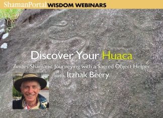Discover Your Huaca – Andes Shamanic Journeying with a Sacred Object Helper with Itzhak Beery