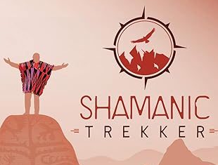 Shamanic Trekker Shamanic Trekker