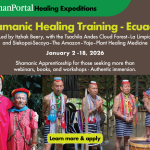 Shamanic Healing Training- Ecuador Andes Cloud Forest & Amazon Rainforest