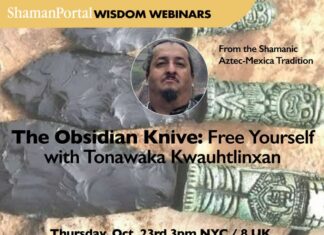 The Obsidian Knife : Free yourself and others with Tonawaka Kwauhtlinxan
