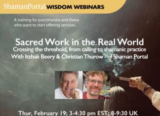 Sacred Work in the Real World – Crossing the Threshold, from Calling to Shamanic Practice