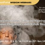 Seeing the Unseen: Remote Viewing and Intuitive Diagnostics with Itzhak Beery