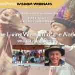 Discover the Living Wisdom of the Andes – Free Webinar with Itzhak Beery