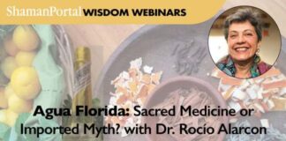 Agua Florida: Sacred Medicine or Imported Myth? with Dr. Rocio Alarcon