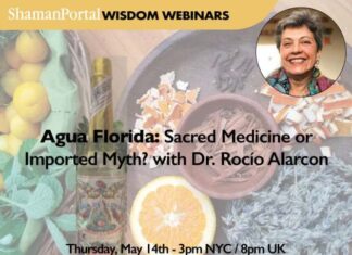 Agua Florida: Sacred Medicine or Imported Myth? with Dr. Rocio Alarcon